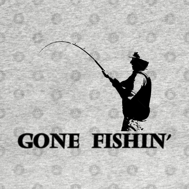 Gone Fishing by BassFishin